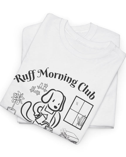 Ruff Morning Club Unisex Heavy Cotton Tee