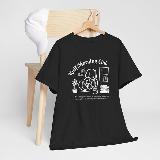 Ruff Morning Club Unisex Heavy Cotton Tee