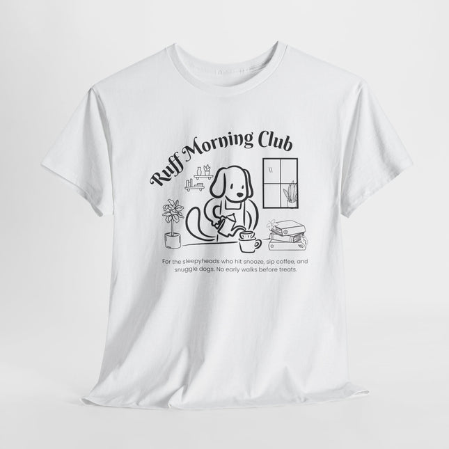 Ruff Morning Club Unisex Heavy Cotton Tee
