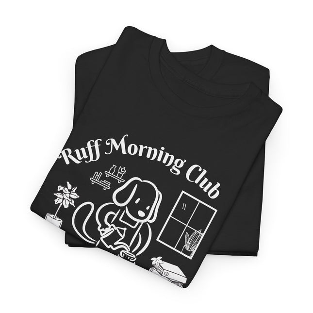 Ruff Morning Club Unisex Heavy Cotton Tee